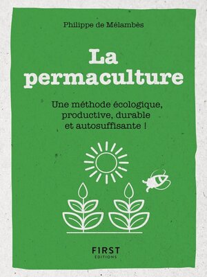 cover image of Petit Livre de--La permaculture--Une méthode écologie, productive, durable et autosuffisante